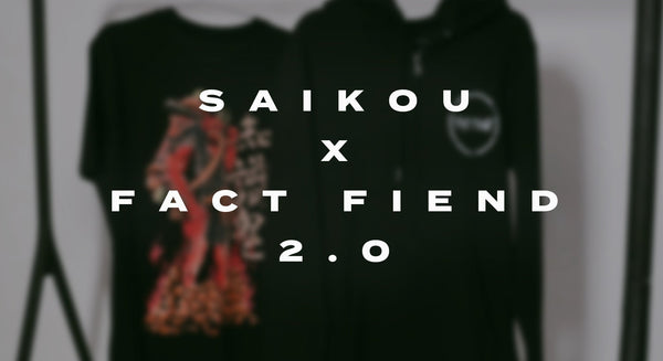 Fact Fiend Live, Knowledge Demon 2.0 and some Big Wangers! - Saikou Apparel